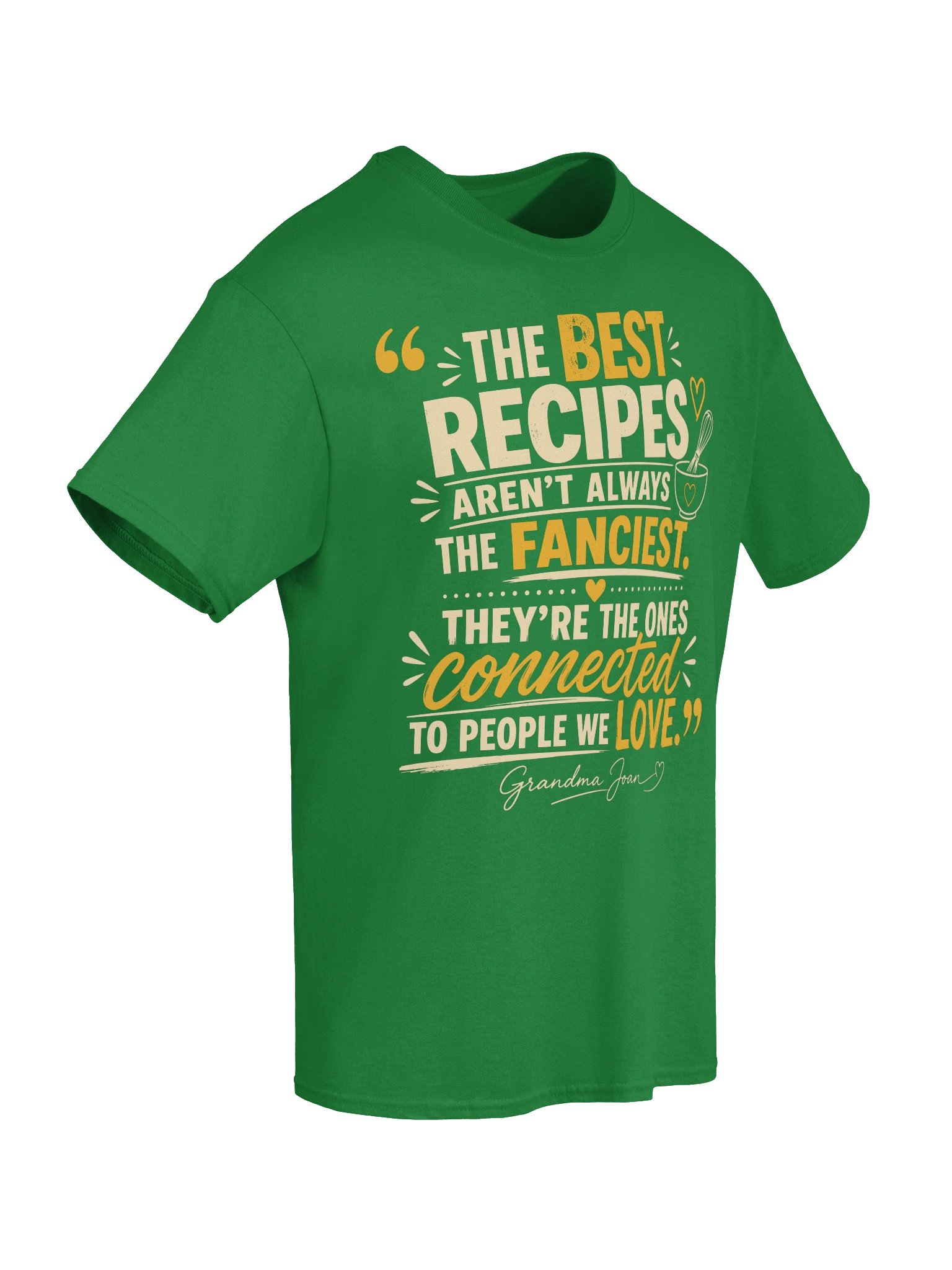 The Best Recipes Aren't Always The Fanciest! - t-shirt product image (2)