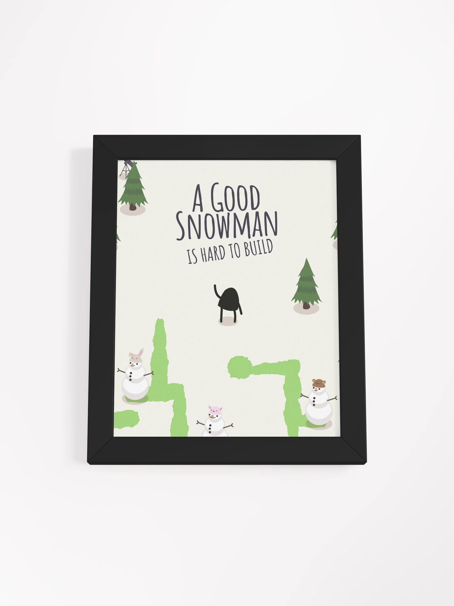 A Good Snowman is Hard to Build Art Print product image (2)
