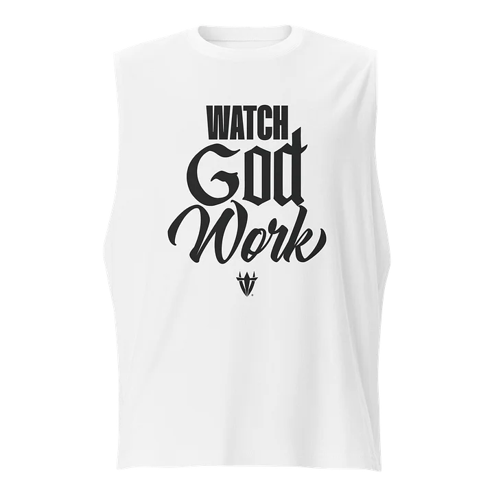 Watch God Work Muscle Tank product image (1)