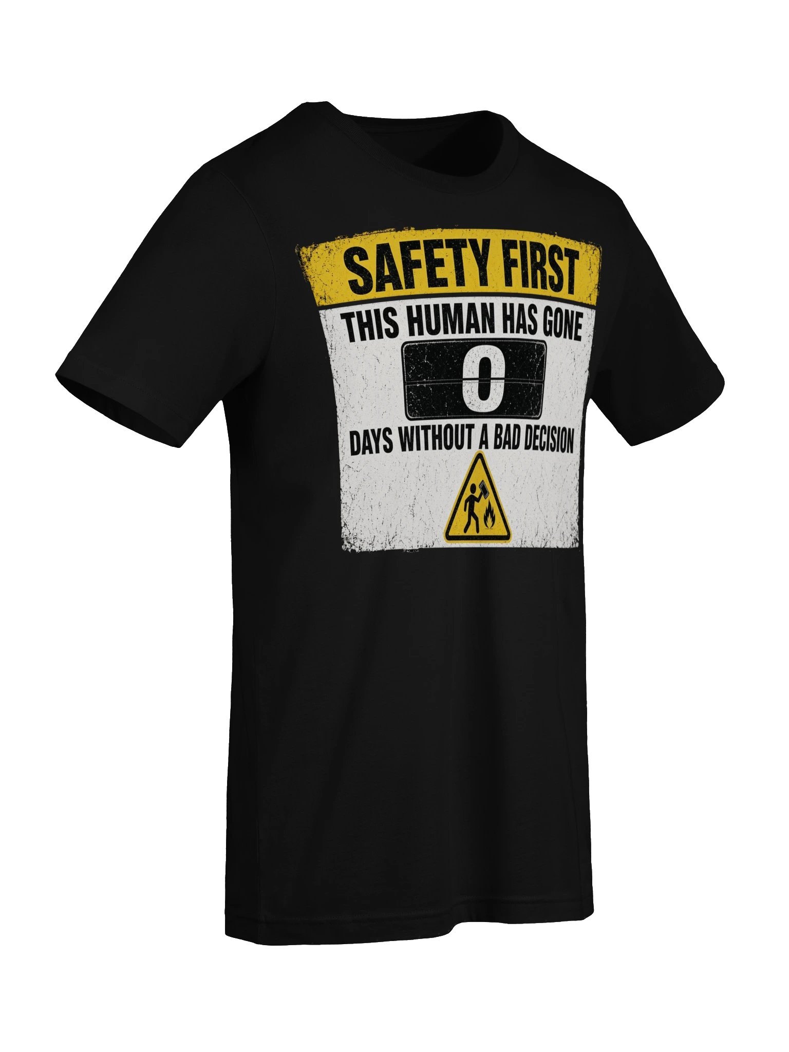 Zero Days Without a Bad Decision Safety Sign Tee product image (37)