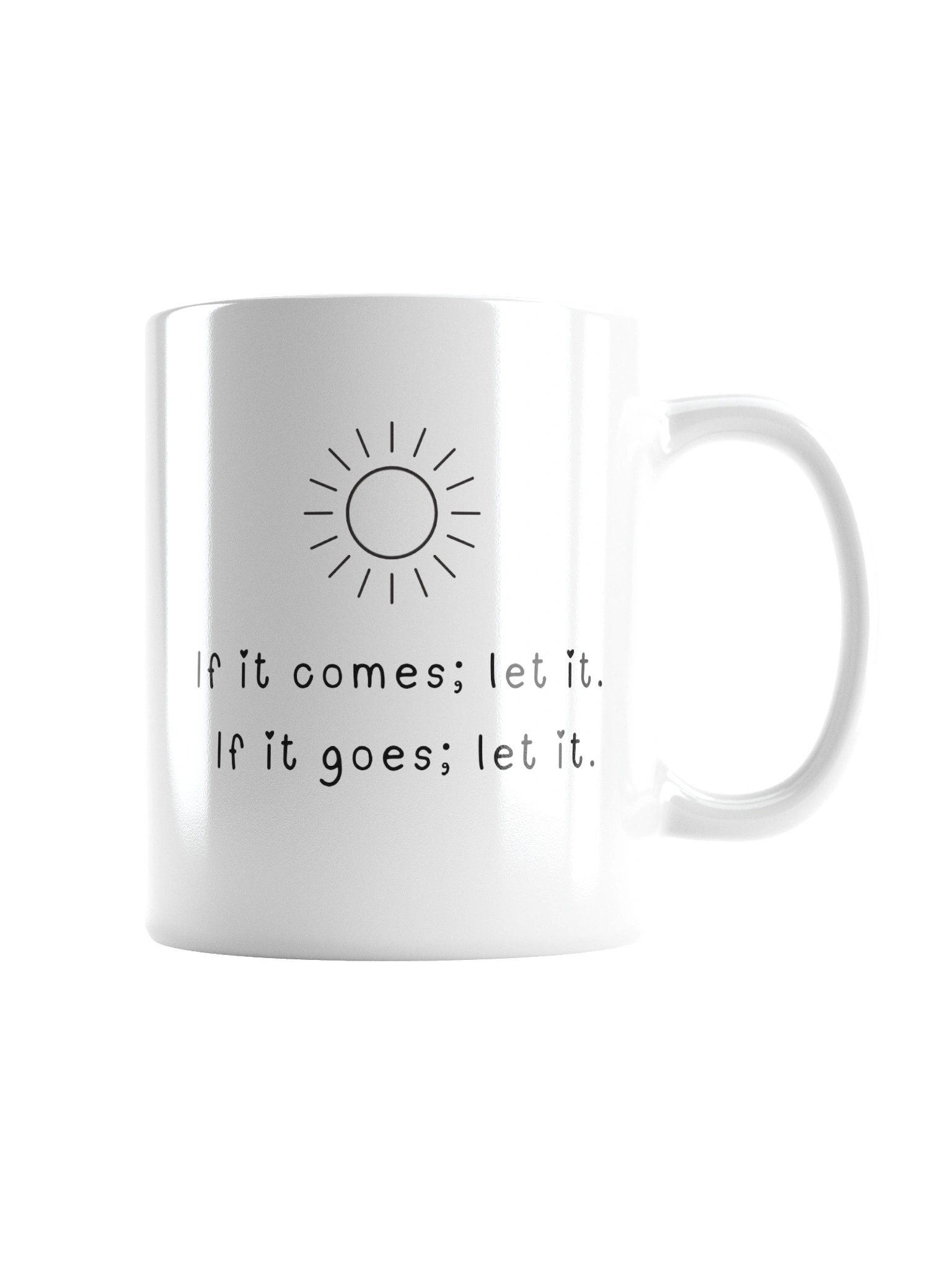 If it comes :let it . if it goes :let it . product image (5)