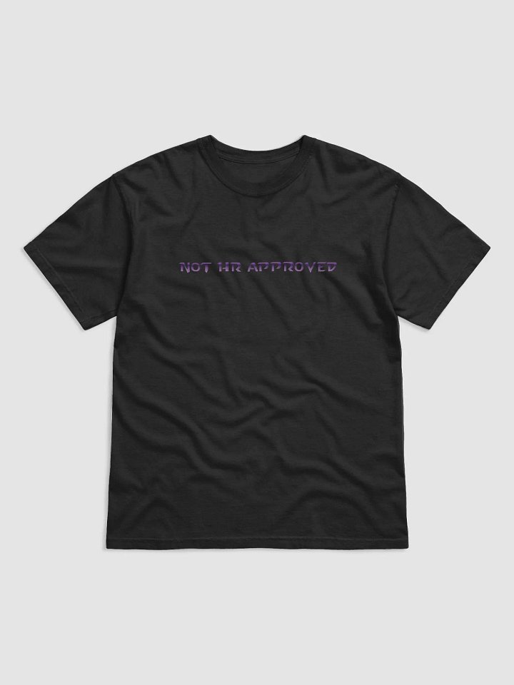 Not HR approved Tee product image (1)