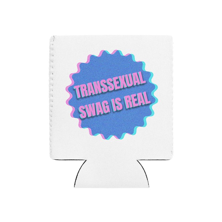 Transsexual Swag Is Real Can Cooler product image (1)