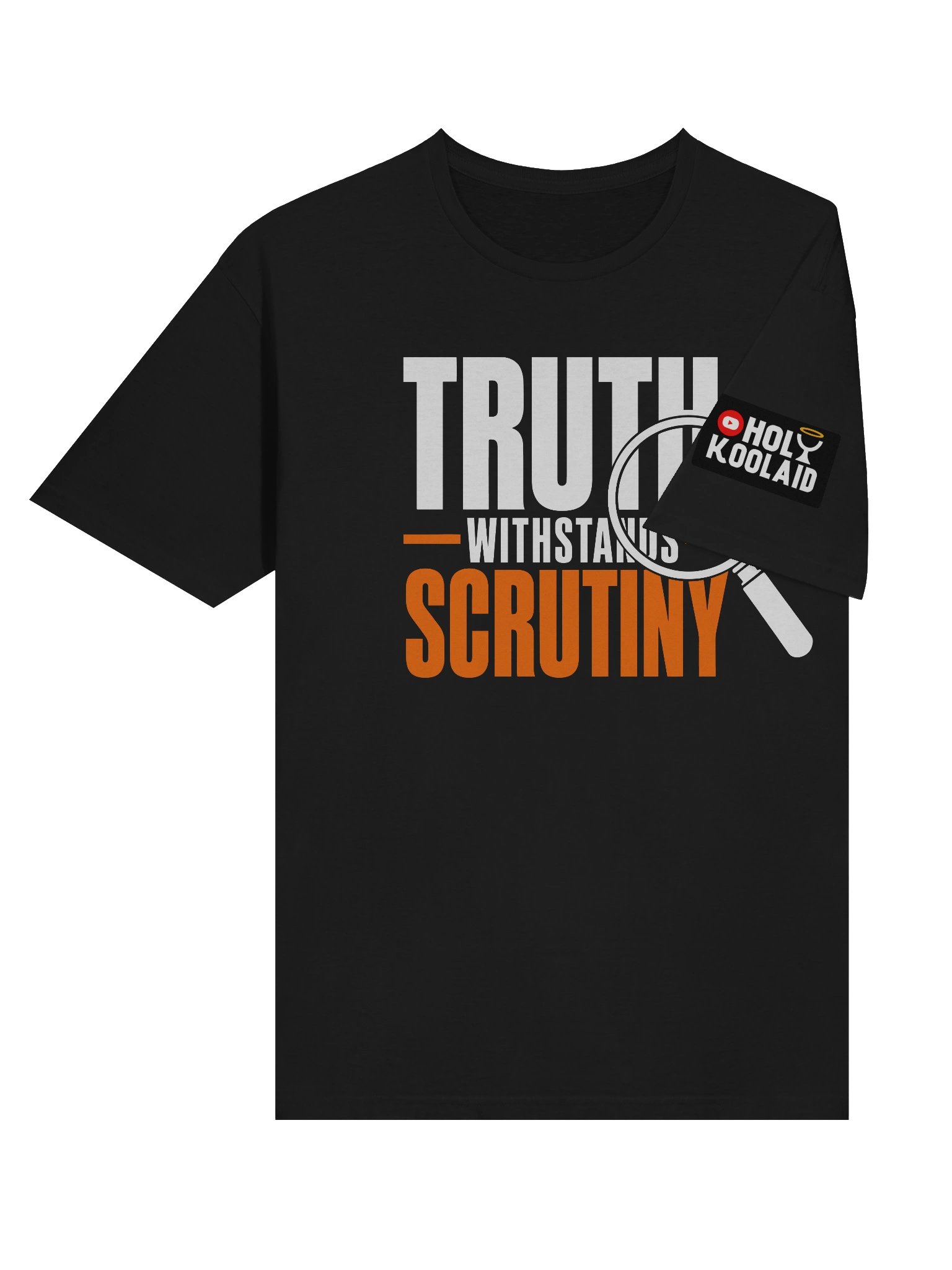 Truth Withstands Scrutiny Unisex T-Shirt | Holy Koolaid Official Merch product image (6)