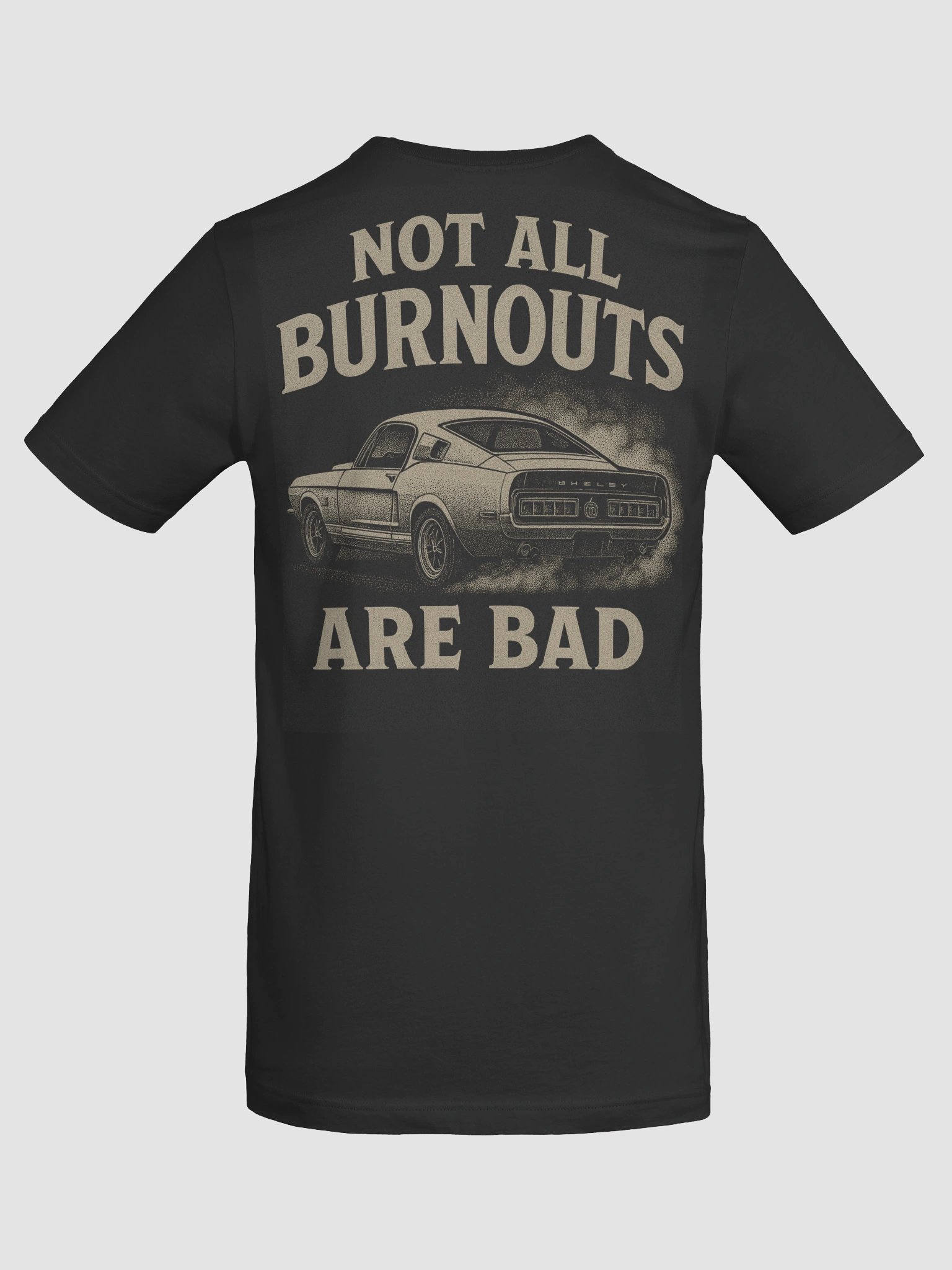 Not All Burnouts Are Bad – Tee product image (8)