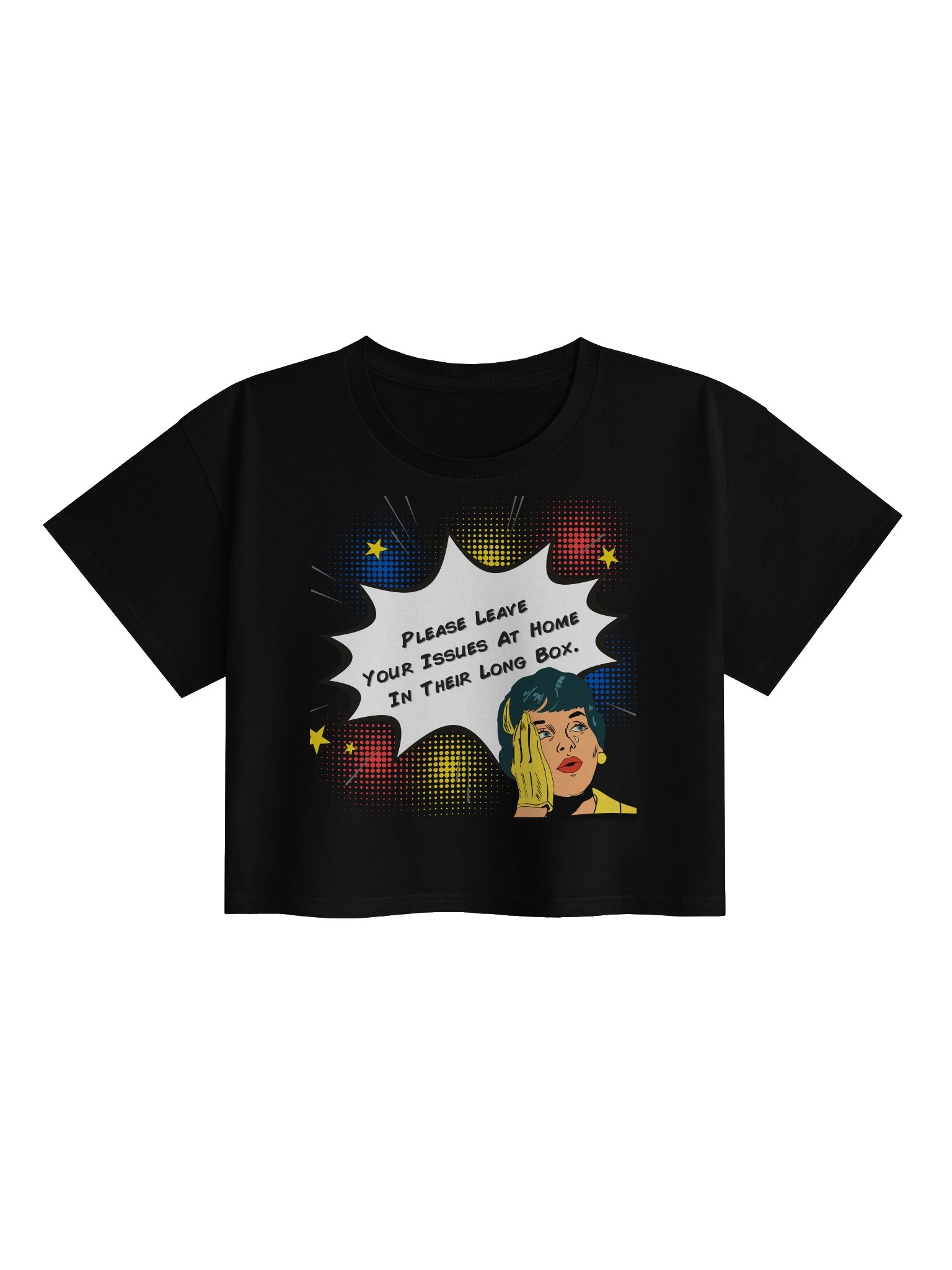 Please Leave Your Issues At Home In Their Long Box Crop Top product image (2)