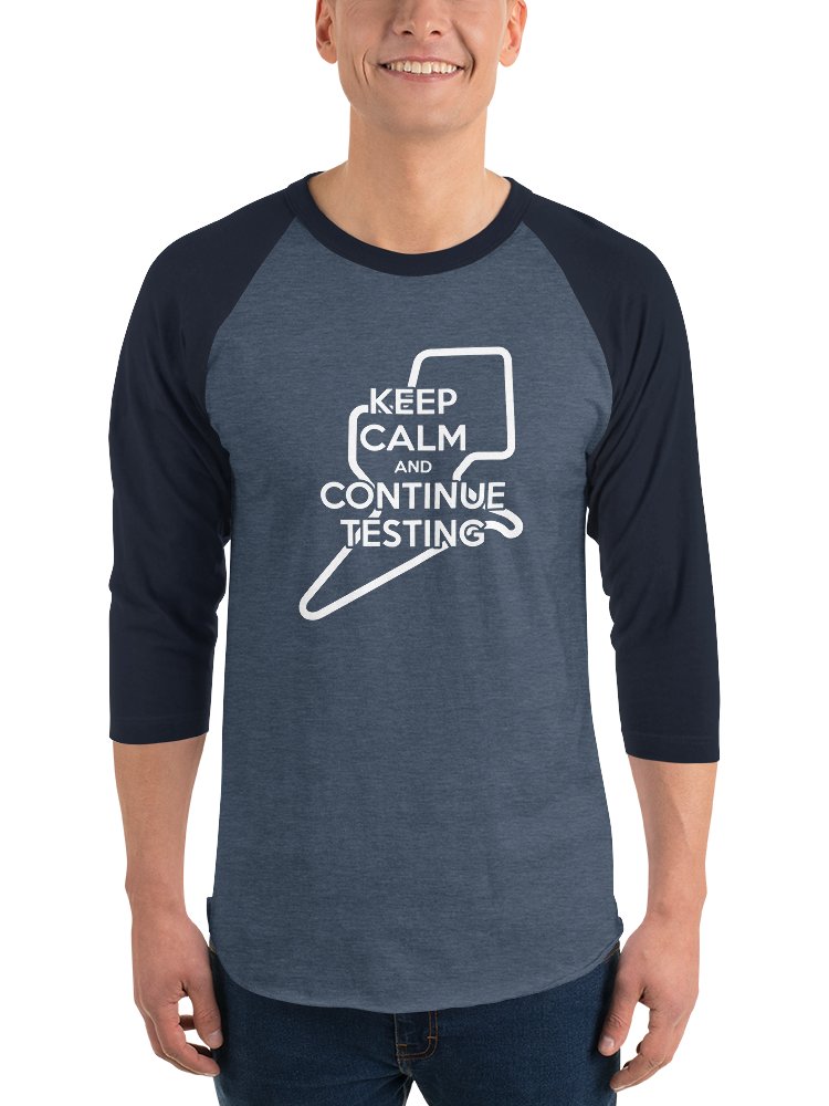 Keep Calm & Continue Testing Baseball Tee product image (1)