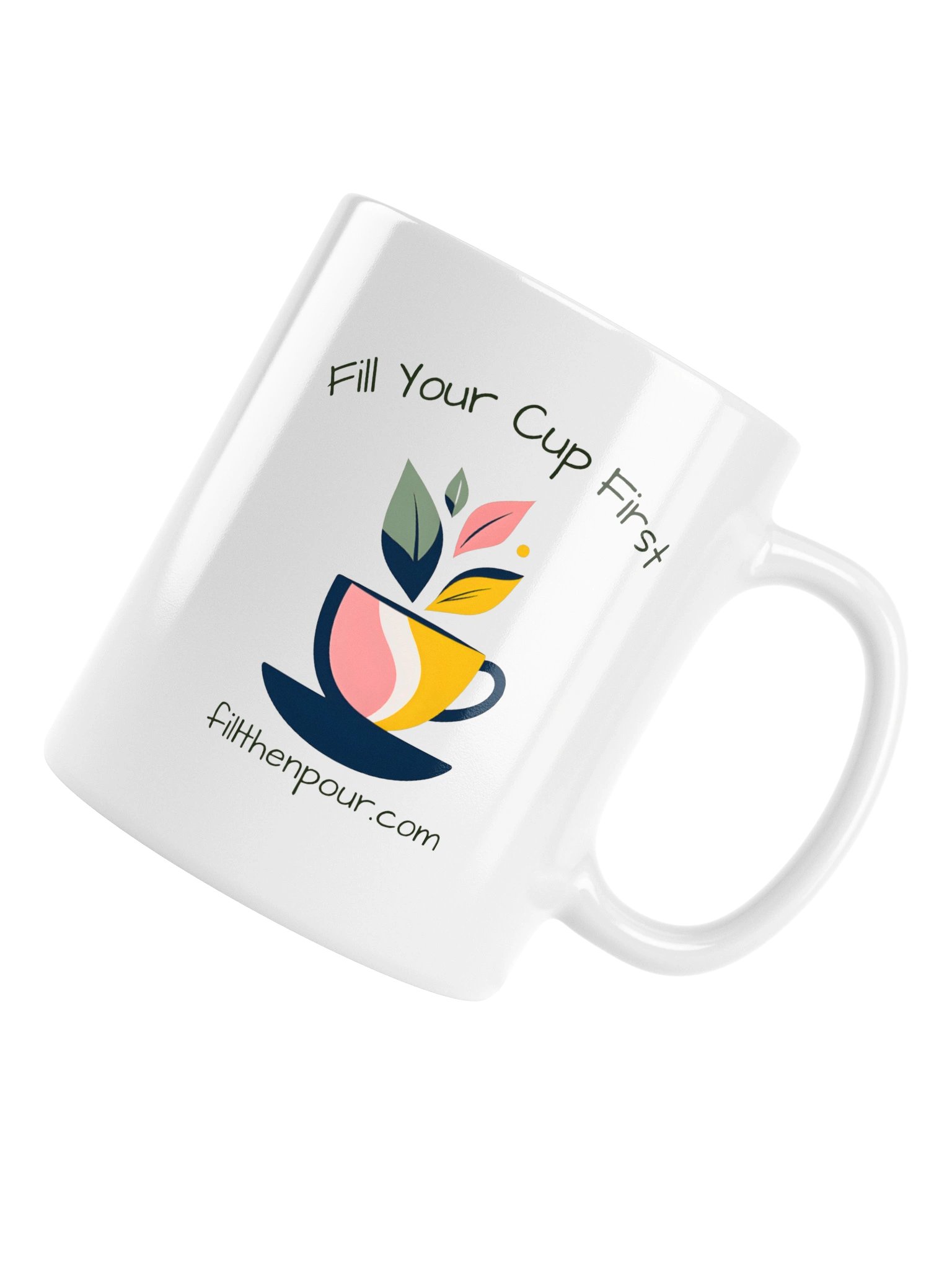 Fill Your Cup First Mug product image (6)