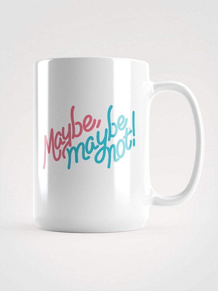 Maybe, Maybe Not Mug product image (2)