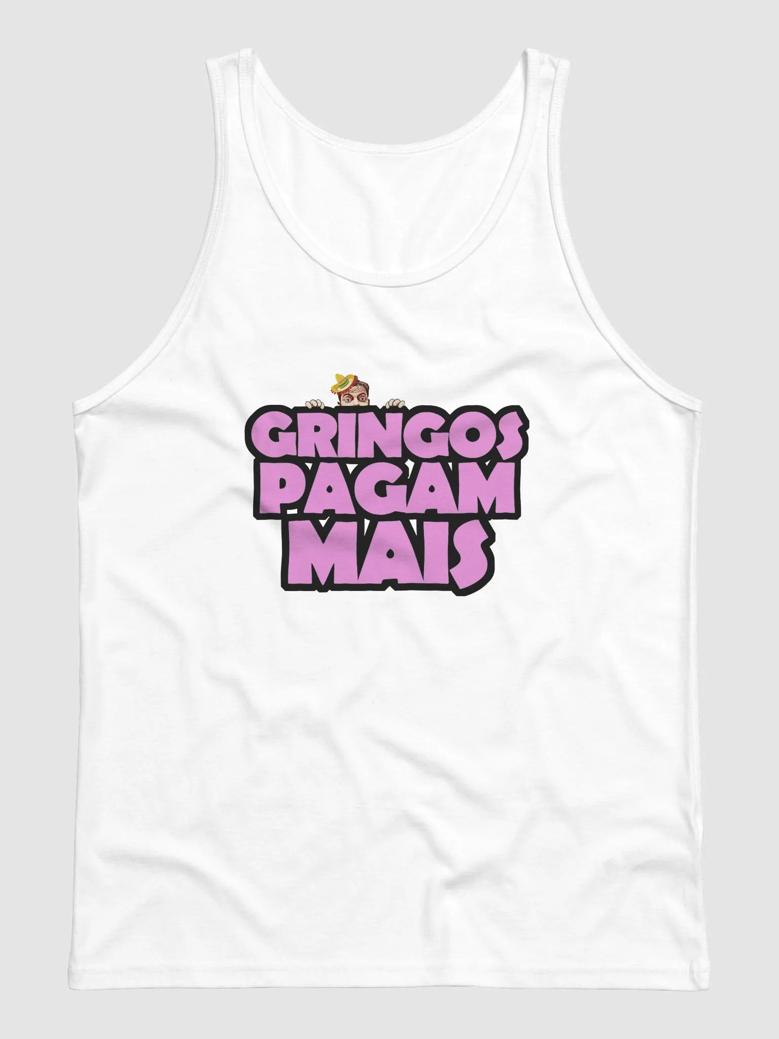 Gringos Pay More! (Tank Top) product image (1)