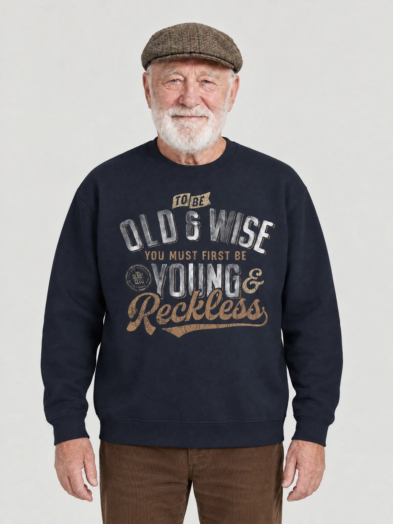 To Be Old And Wise You Must First Be Young And Reckless Sweatshirt product image (1)