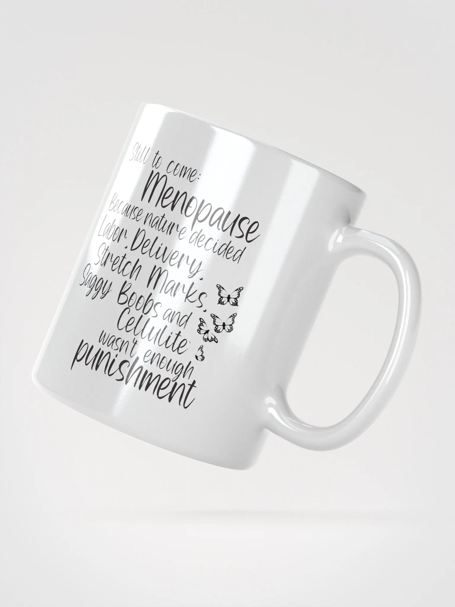 'Still to Come' Menopause Humor 110z Mug product image (3)
