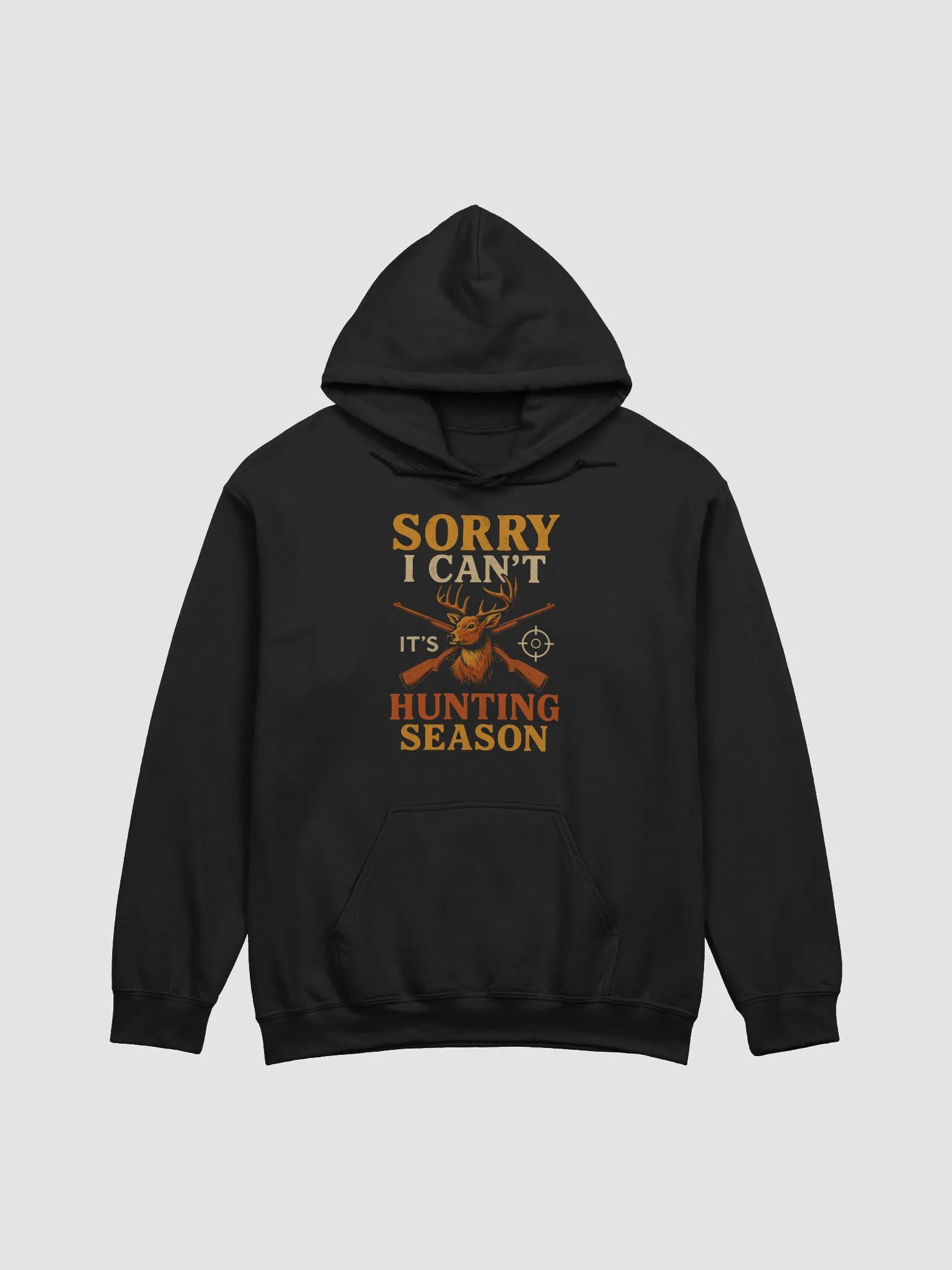 Hunting Season Hoodie – Sorry I Can’t Buck Design product image (3)