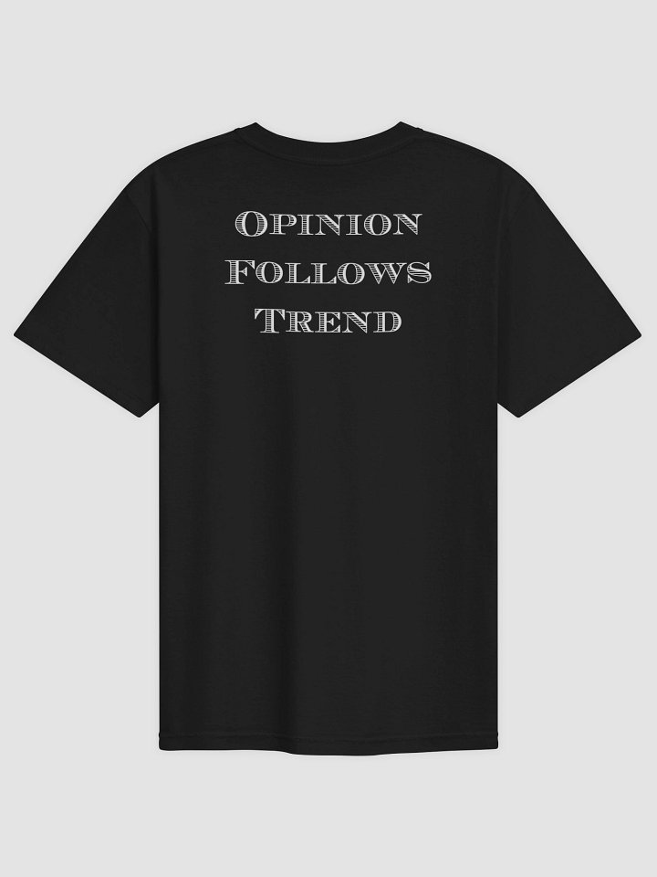 "Opinion Follows Trend" Embroidered T-Shirt product image (2)