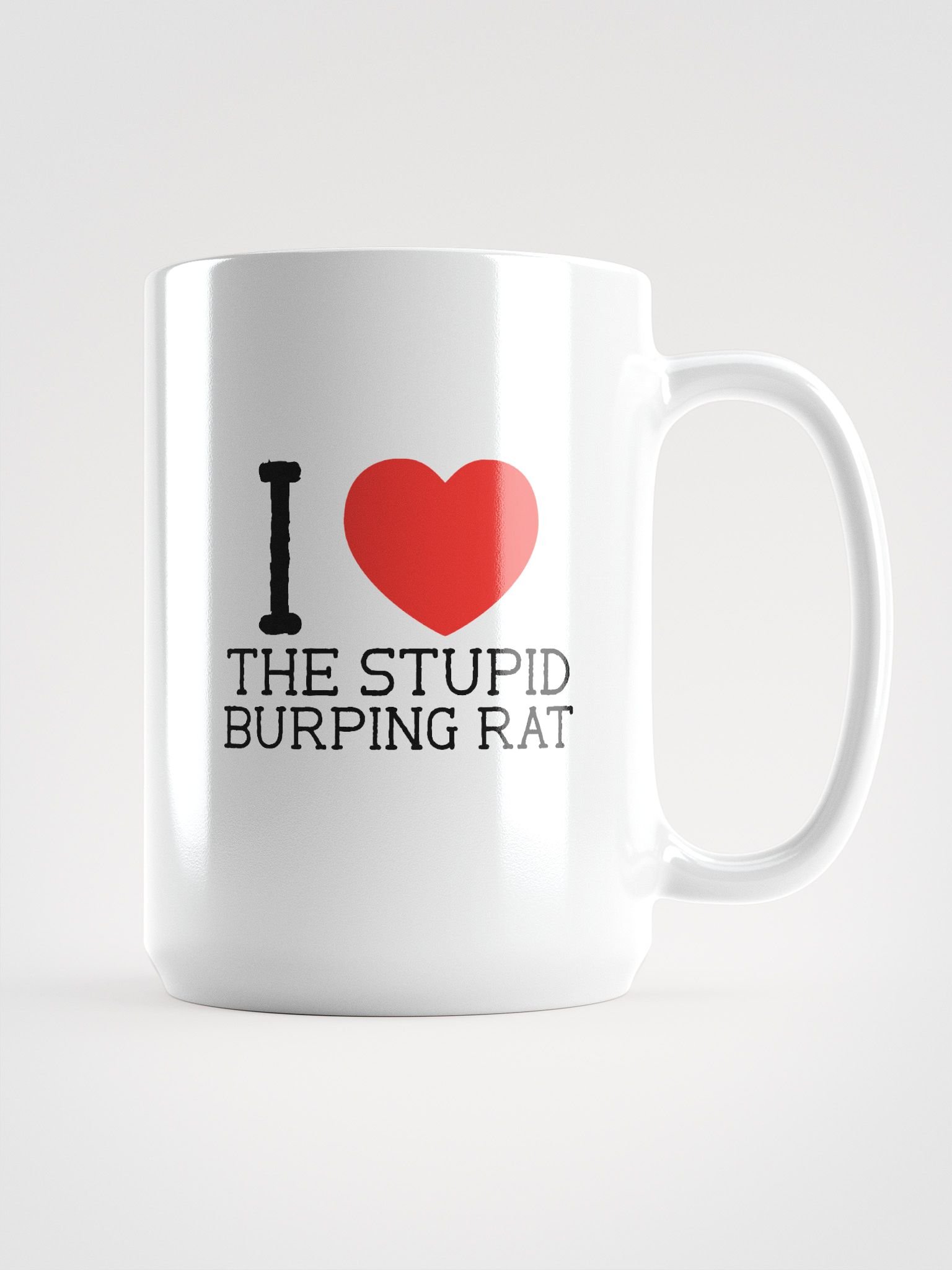 I <3 THE STUPID BURPING RAT MUG product image (1)