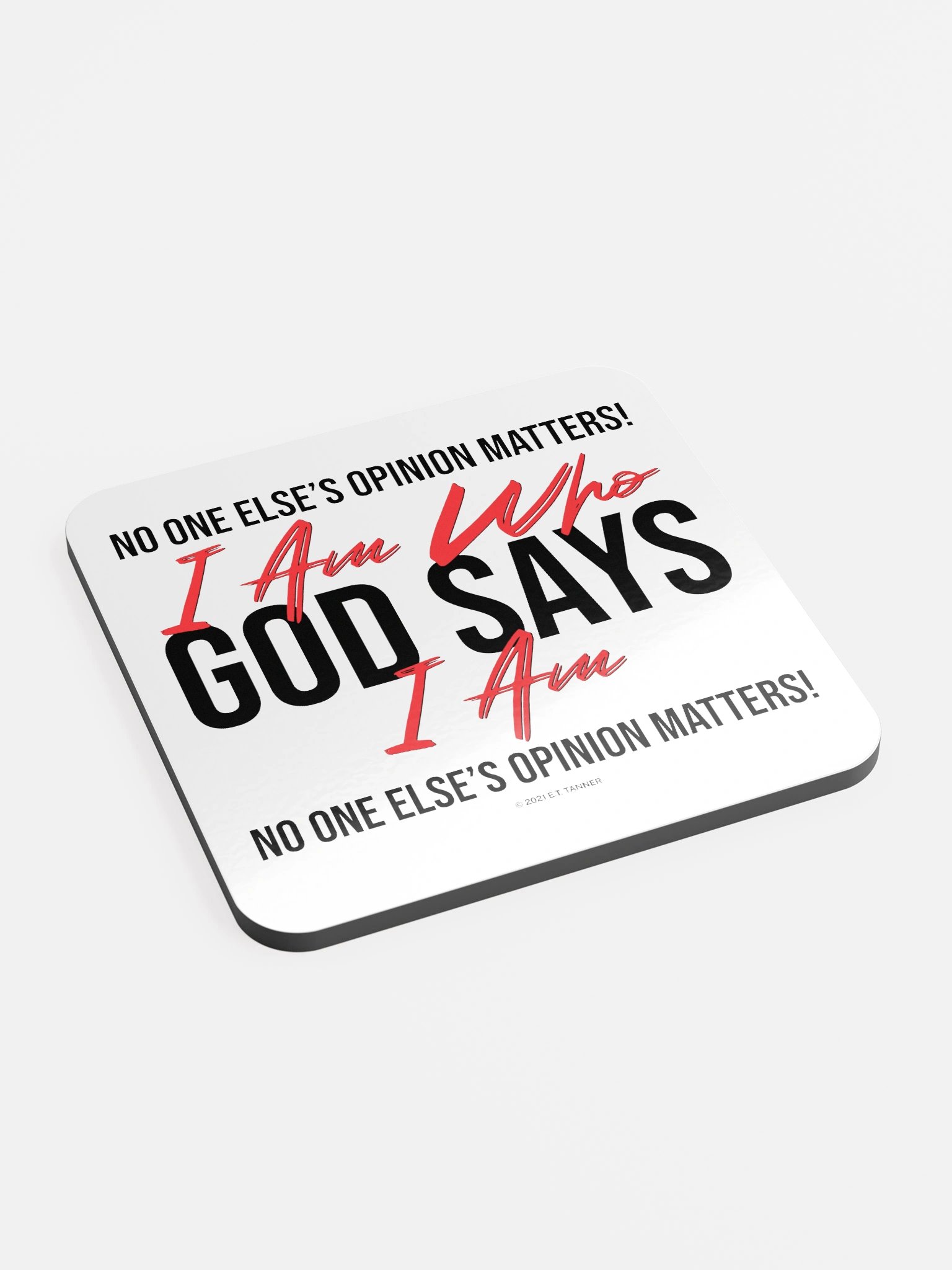 I Am Who Gods Says I Am, Wht Coaster product image (2)