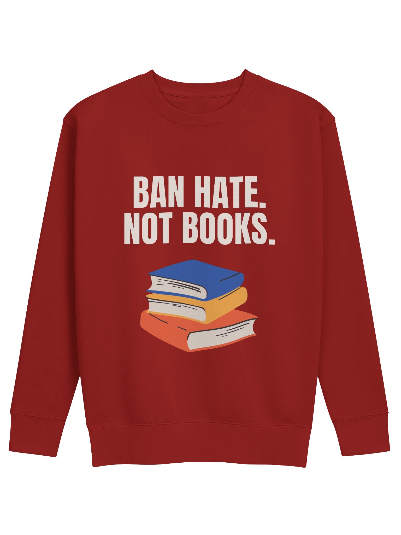 Ban Hate. Not Books. - Sweatshirt product image (1)