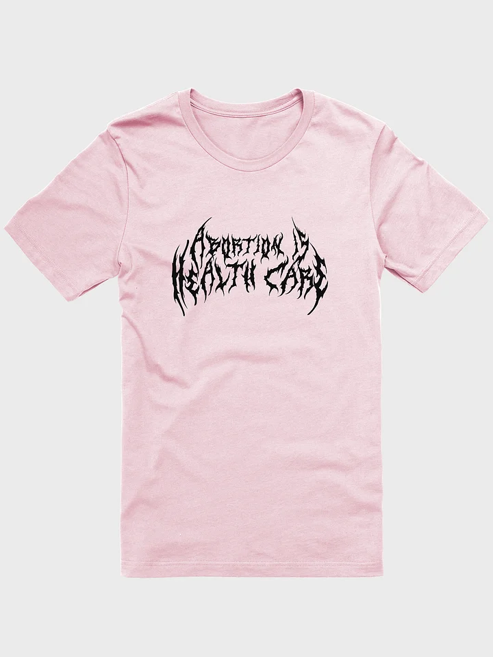 Abortion is Health Care T-Shirt (Pink) product image (1)