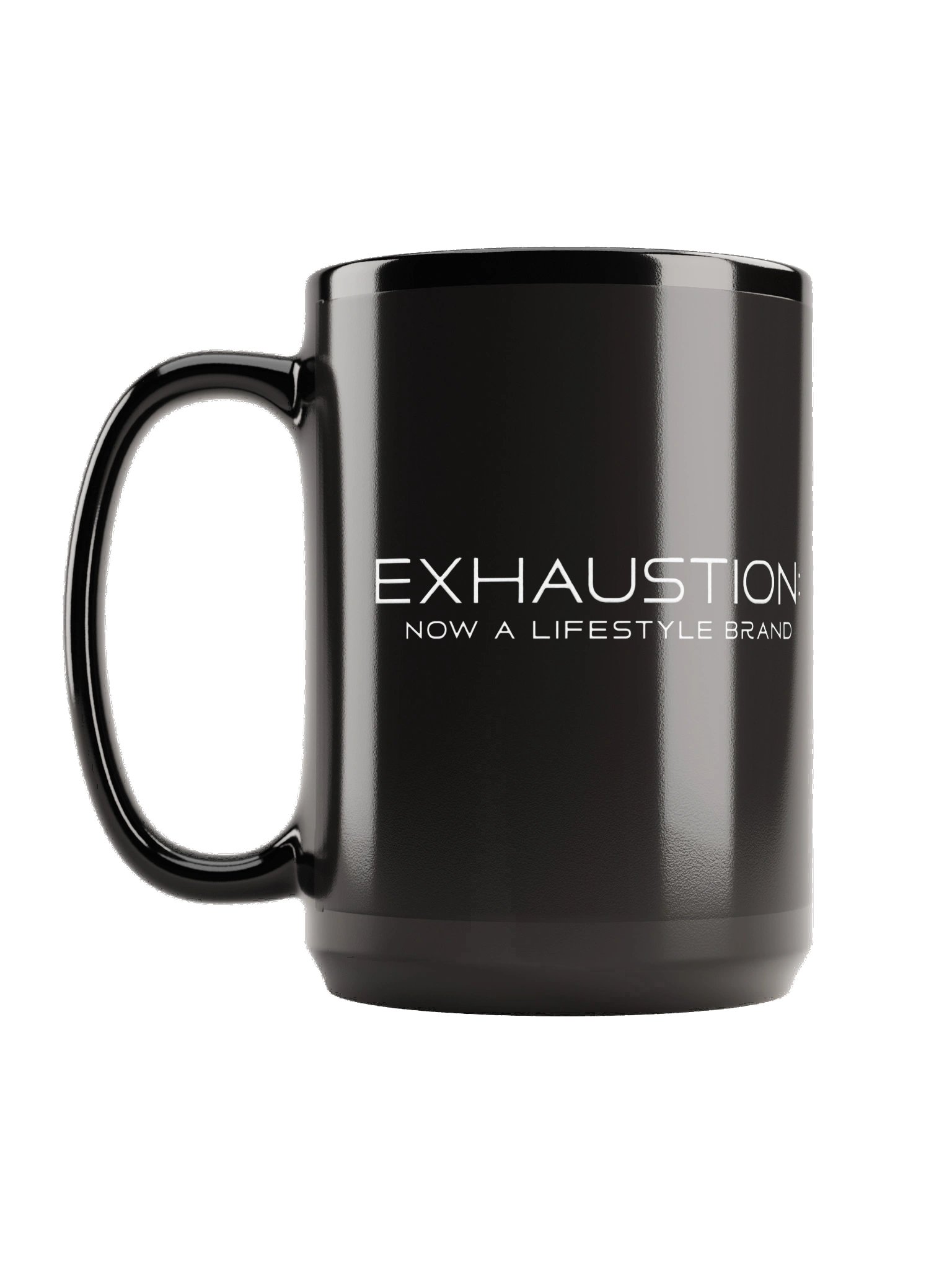 “Exhaustion: Now a Lifestyle Brand” — 15 oz Black Mug product image (1)