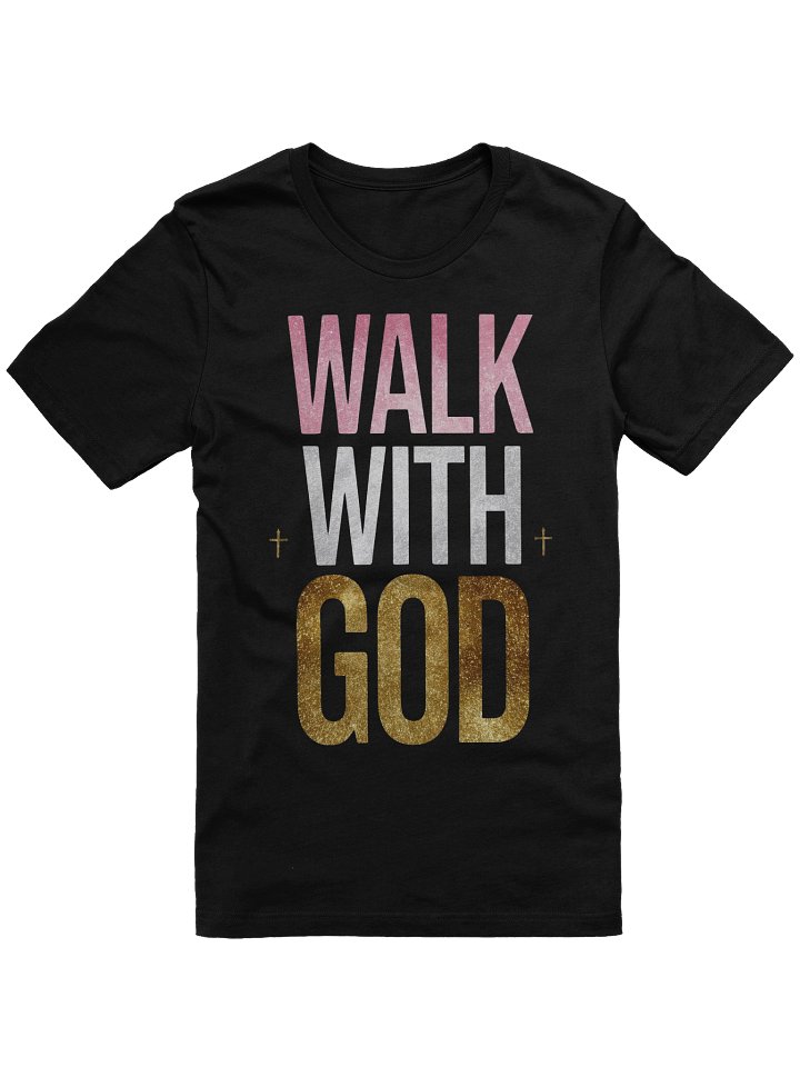 Walk With God Inspirational T-Shirt product image (1)