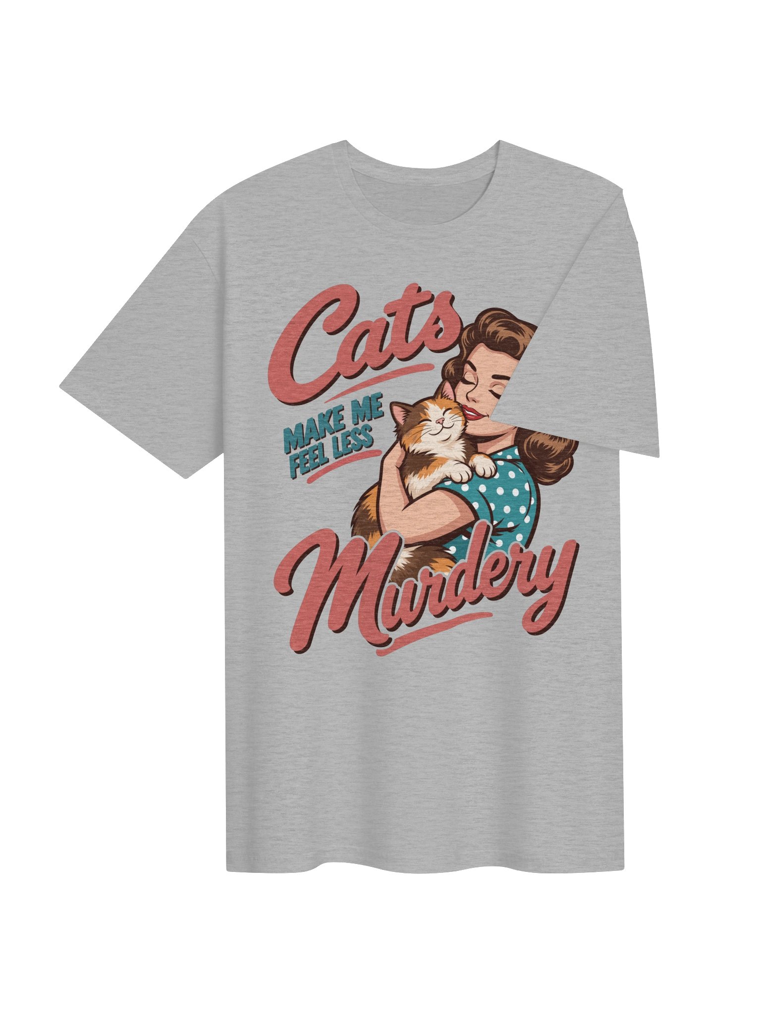 Cats Makes Me Feel Less Murdery Calico Cat Shirt product image (15)