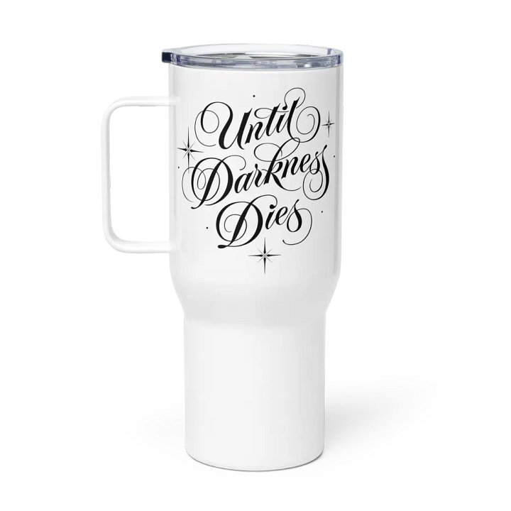 Until Darkness Dies (simple design) Travel Mug product image (1)