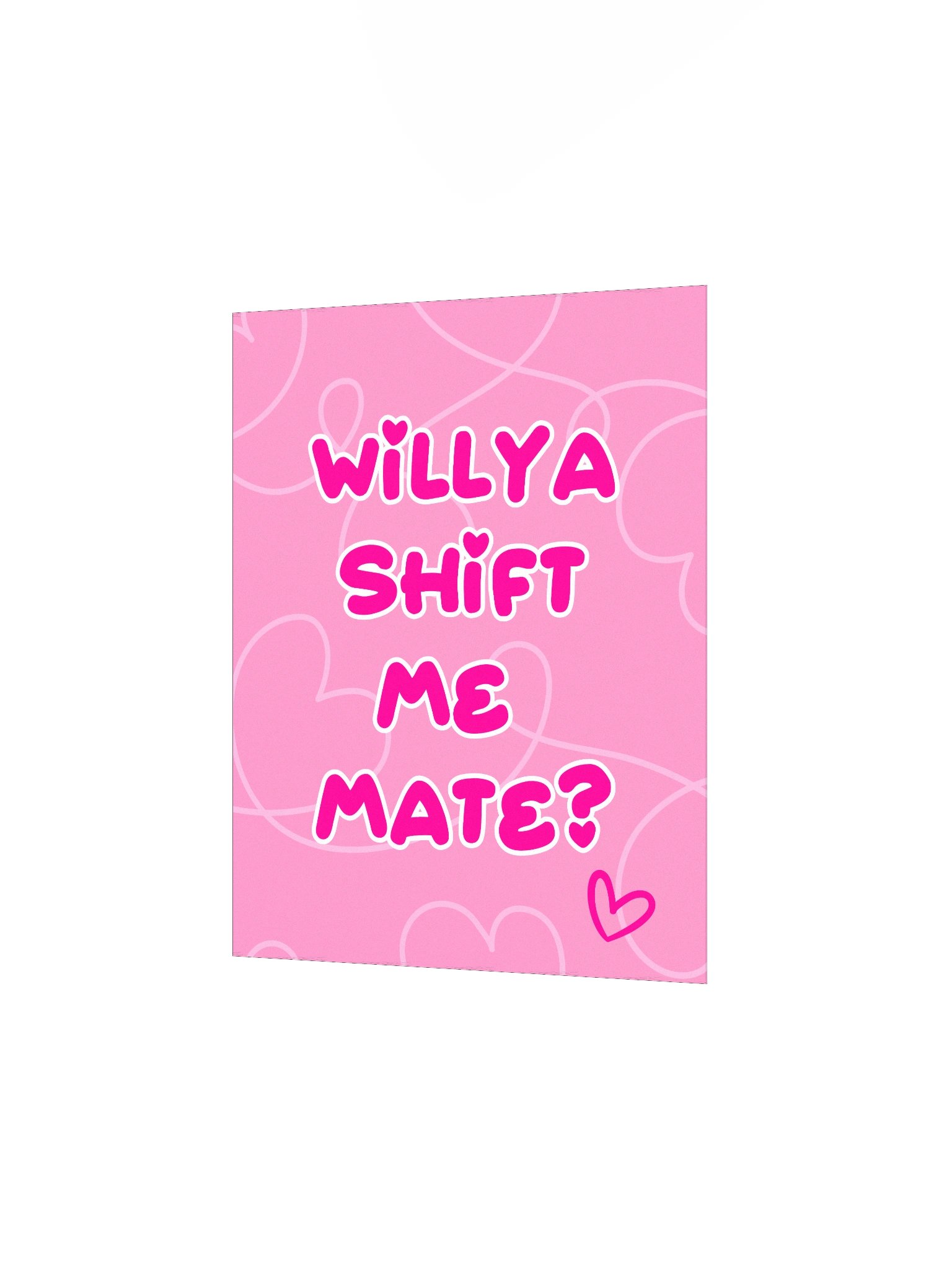 Will ya Shift Me Mate? | Enhanced Matte Paper Poster Print product image (2)