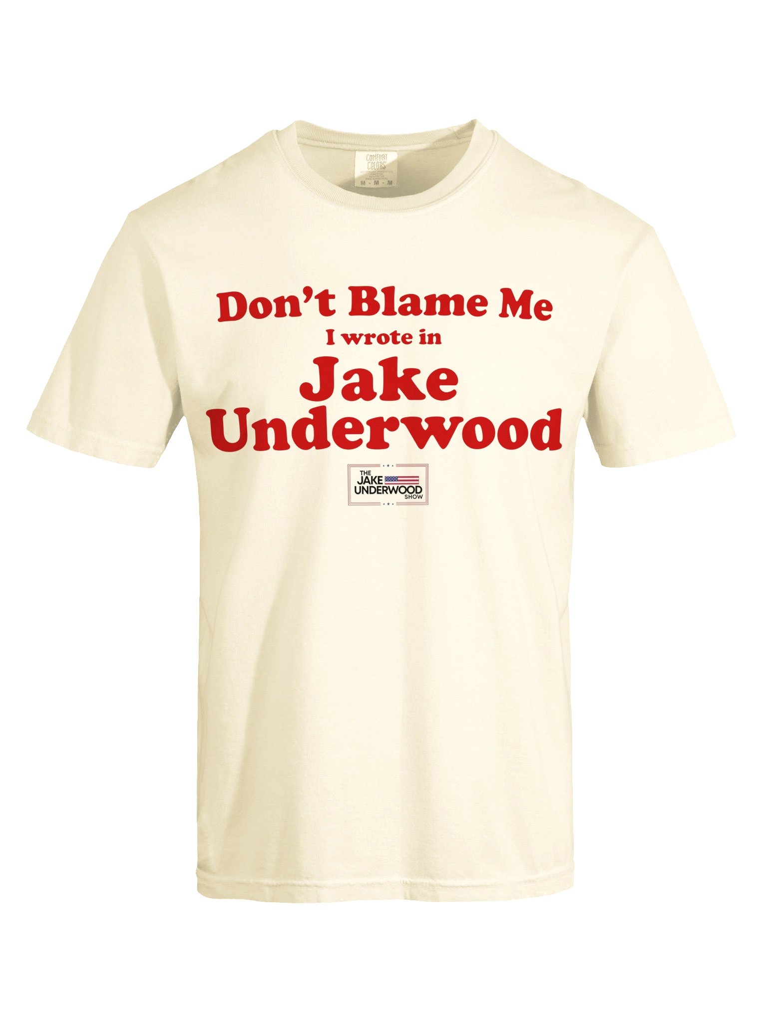 Don’t Blame Me I Wrote In Jake Underwood T-Shirt product image (9)