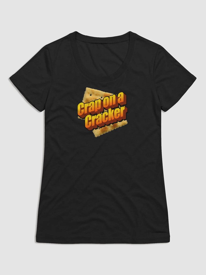 Crap on a Cracker on a TShirt product image (1)