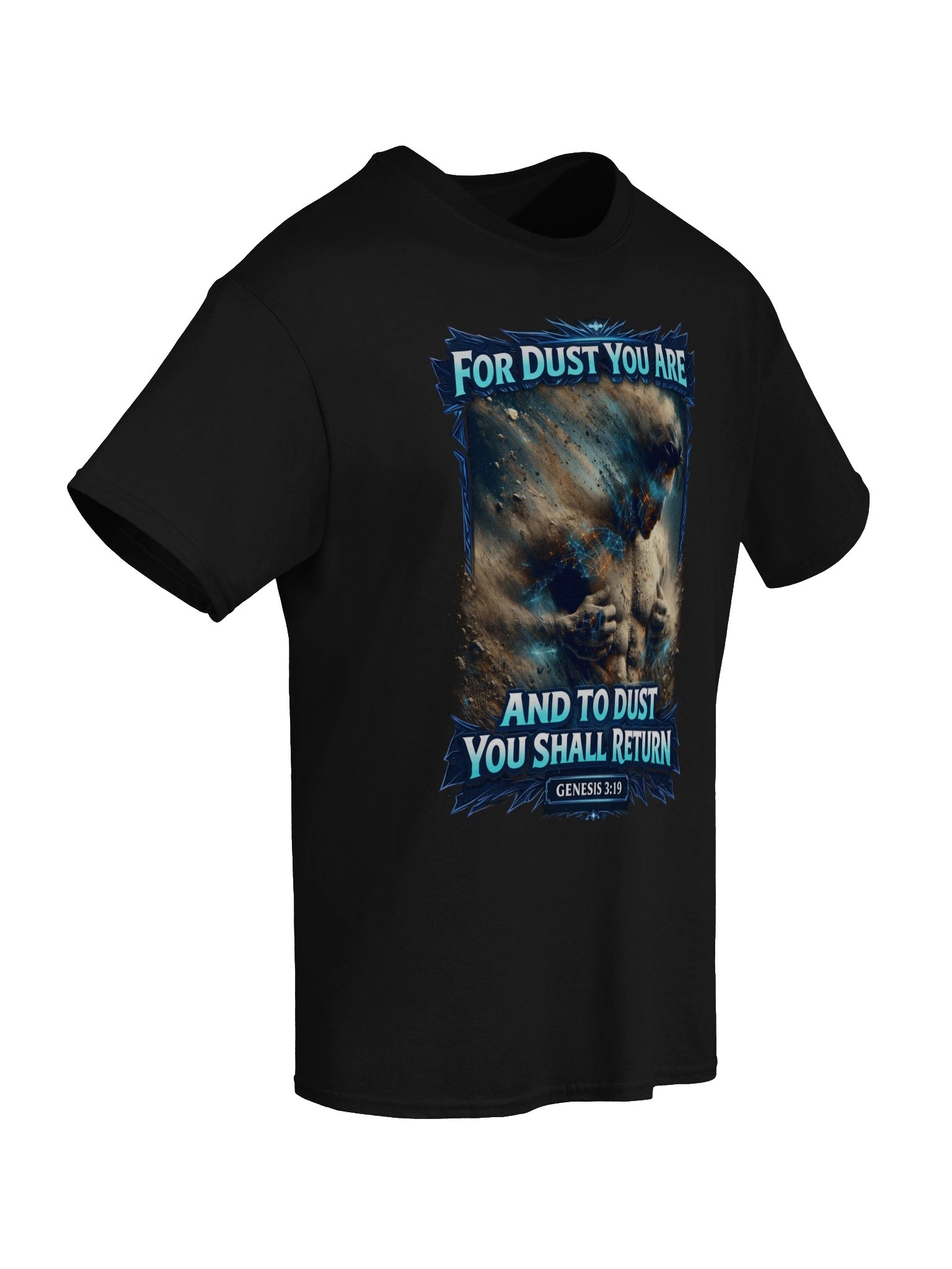 For Dust You Are Tee - Bible Verse Genesis 3:19, To Dust You Return Christian T-Shirt product image (3)