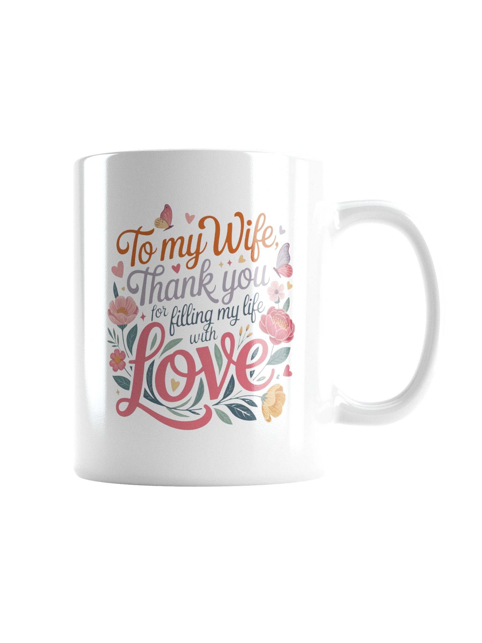 To My Wife Thank You for Filling My Life With Love Coffee Mug product image (9)