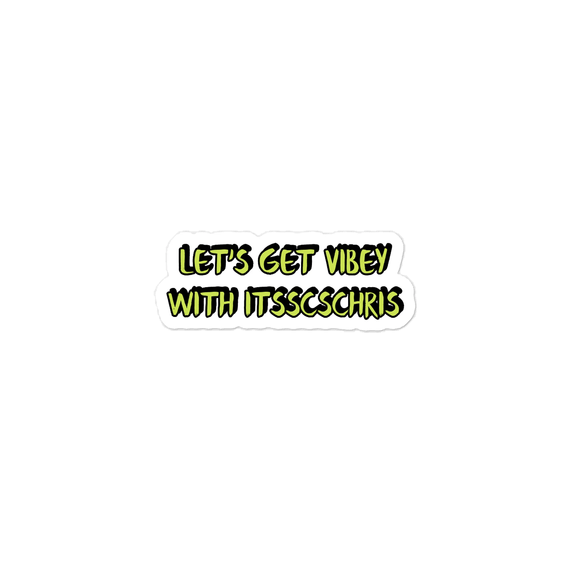 Let's Get Vibey With itssCSChris Sticker product image (1)
