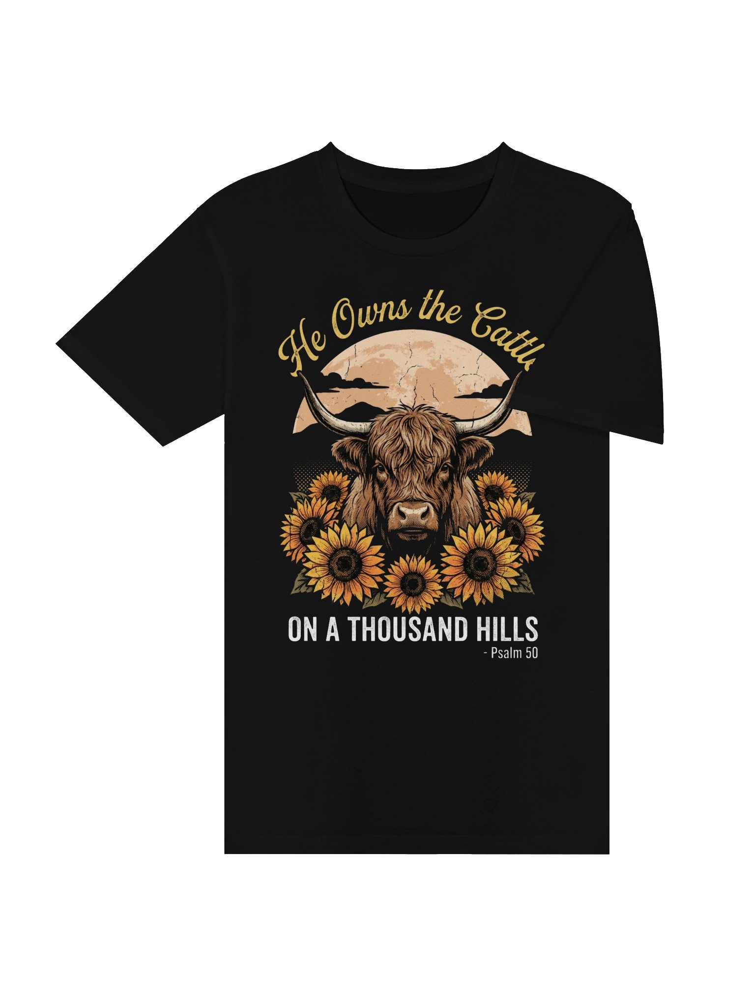 Highland Cow He Owns The Cattle On A Thousand Hills T-Shirt product image (22)