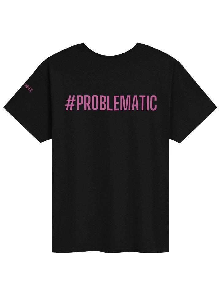 '#PROBLEMATIC' Pink-on-Black Graphic Tee product image (2)