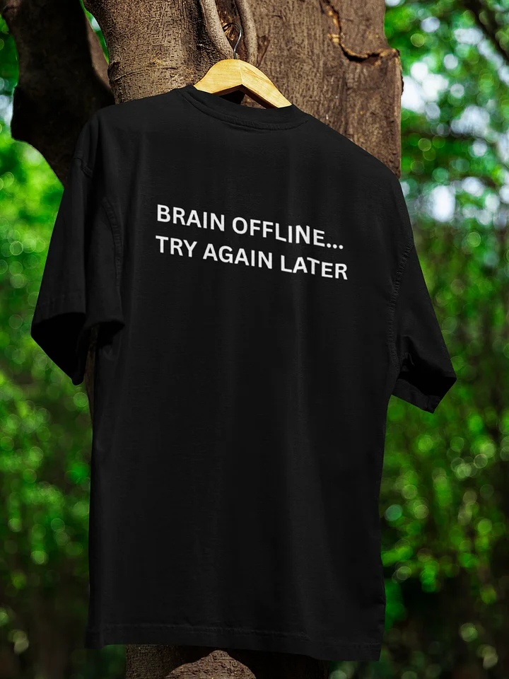 Brain Offline... Try Again Later product image (2)