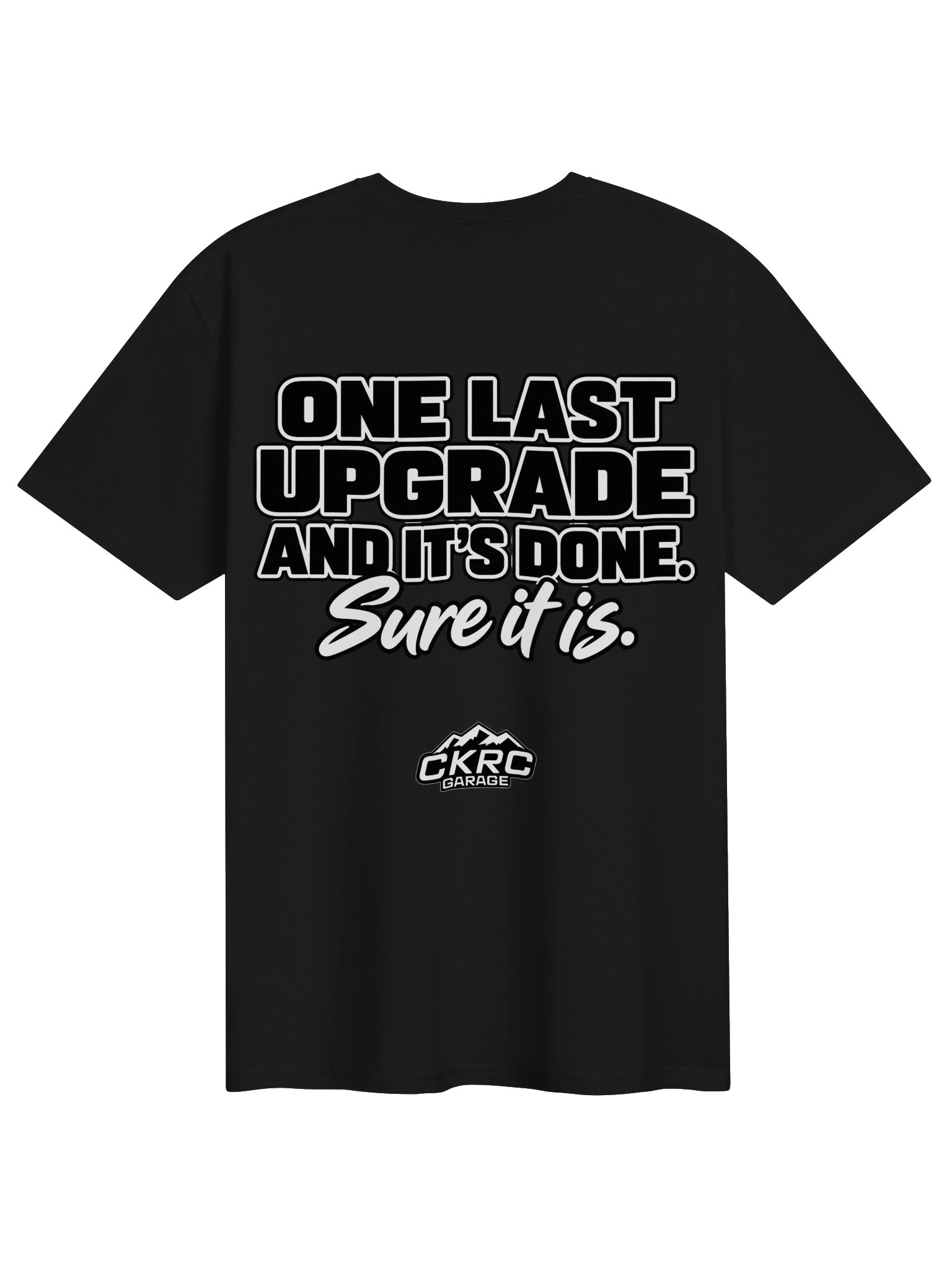 CKRC Garage “One Last Upgrade” Tee product image (1)