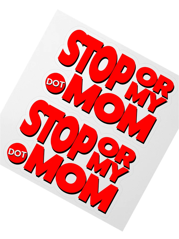StopOrMy.Mom stickers product image (2)