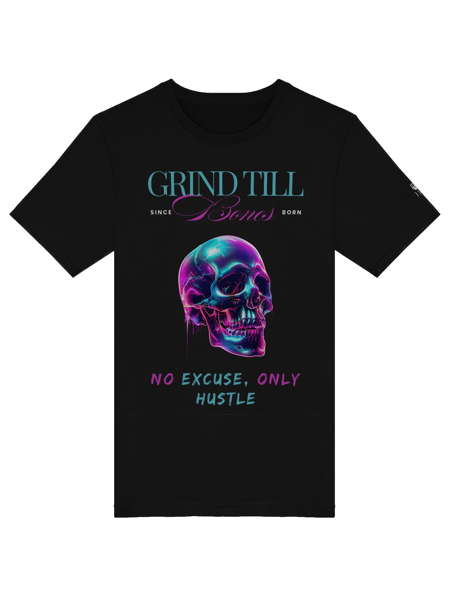 Grind Till Bones – No Excuse, Only Hustle Regular Fit T-shirt product image (5)