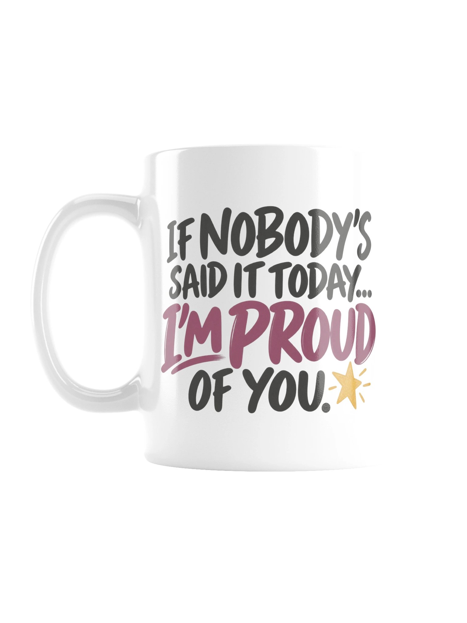 I'm Proud of You. Keep Going. Mug product image (1)