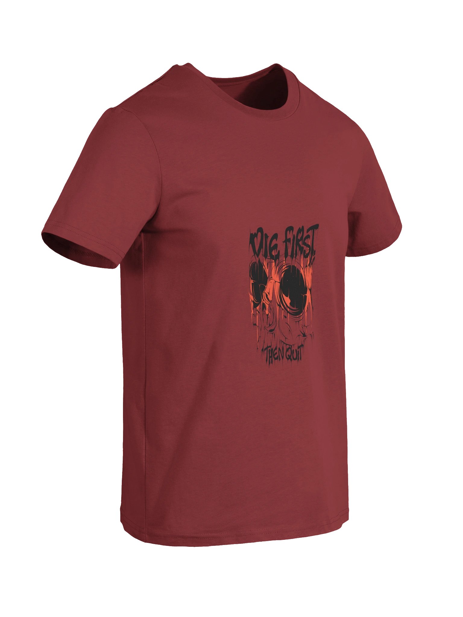 Die First, Then Quit Graphic T-Shirt product image (8)