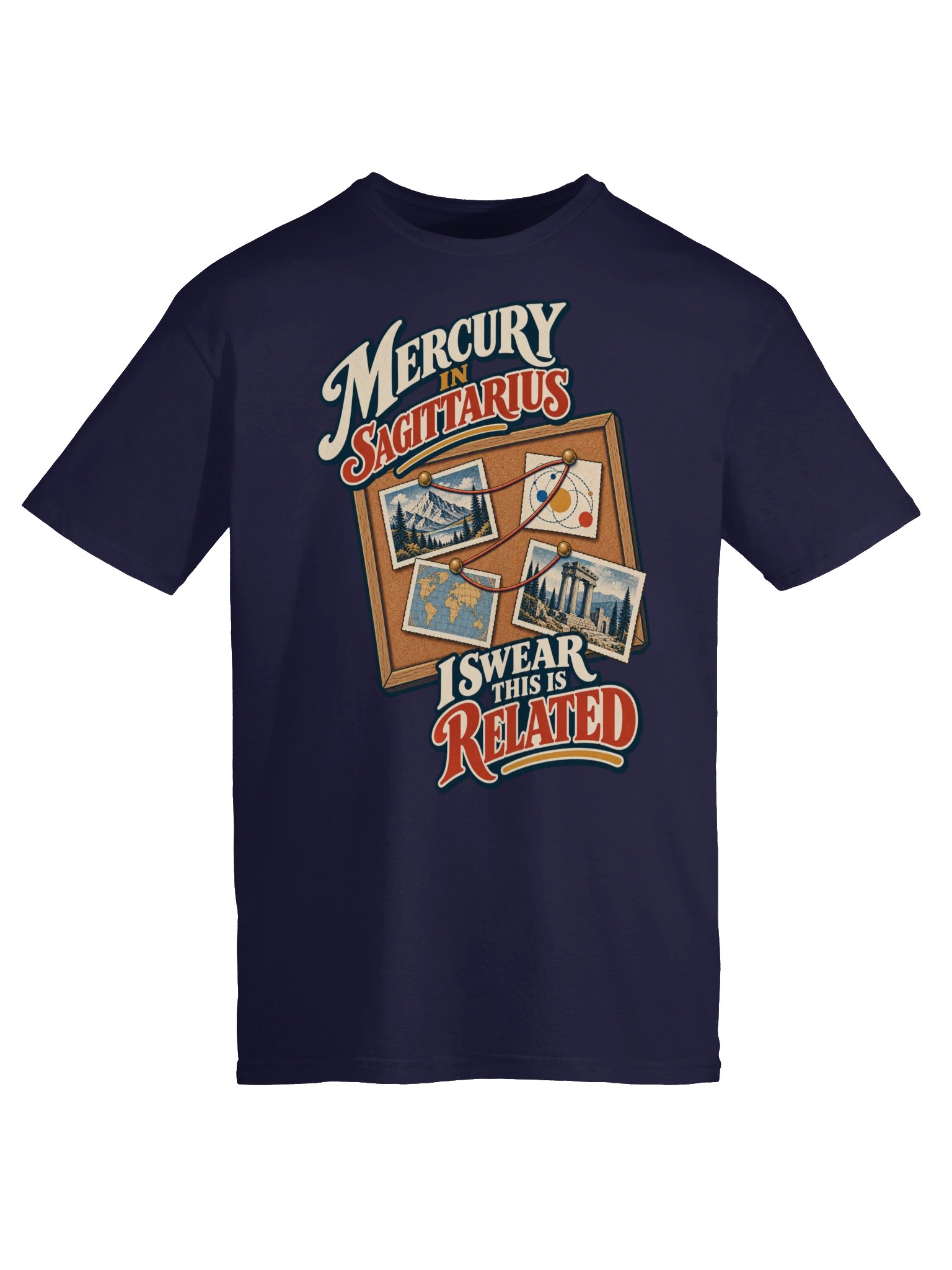 Mercury in Sagittarius I Swear This Is Related Tee product image (5)