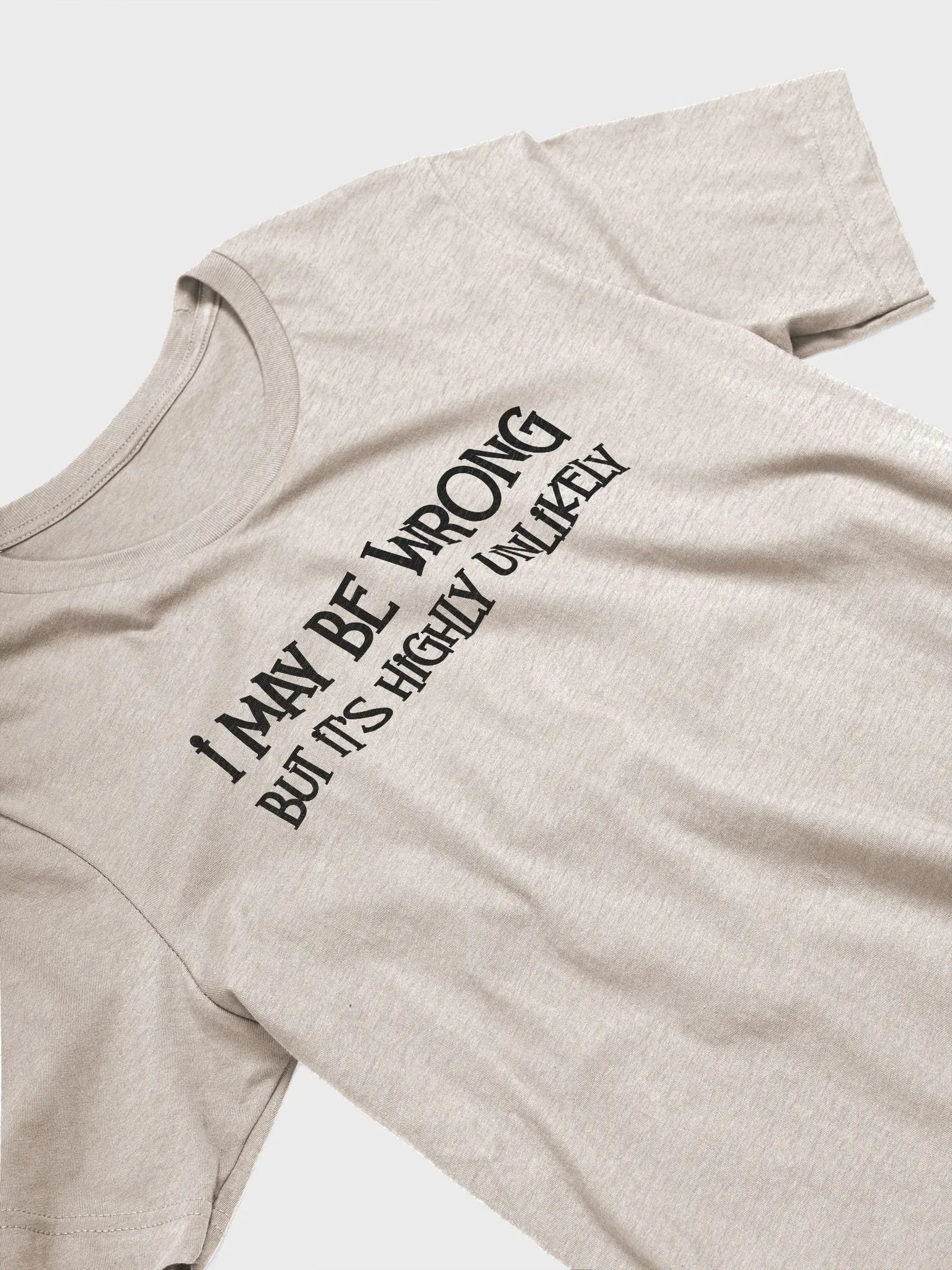 I May Be Wrong Unisex T-Shirt product image (41)