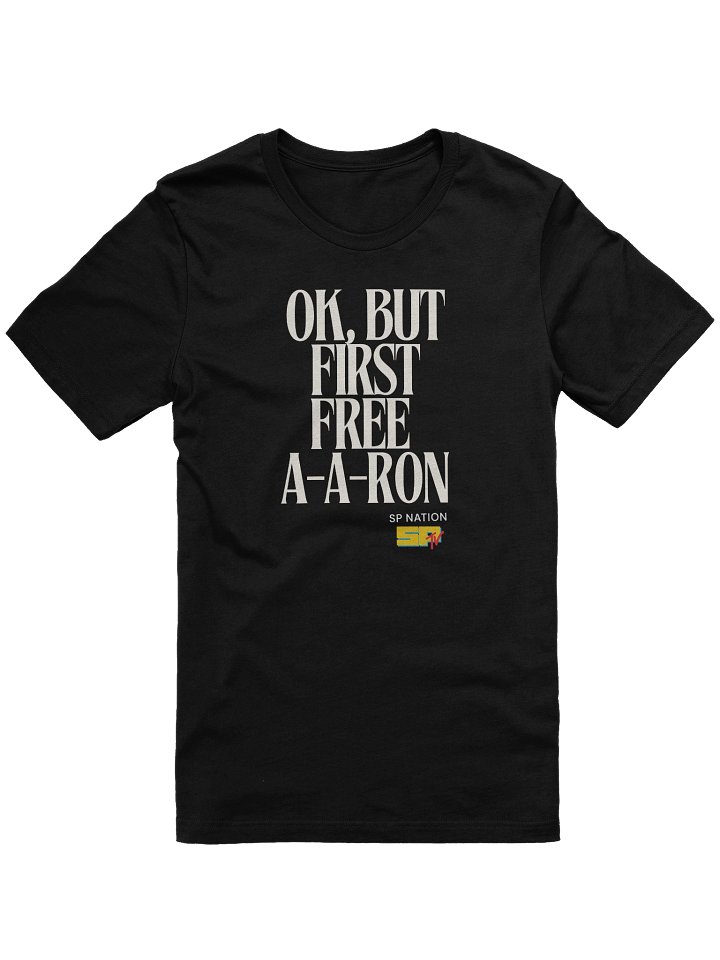 Sea Org Pay Special 'OK, BUT FIRST FREE A-A-RON'Bella Tee product image (1)