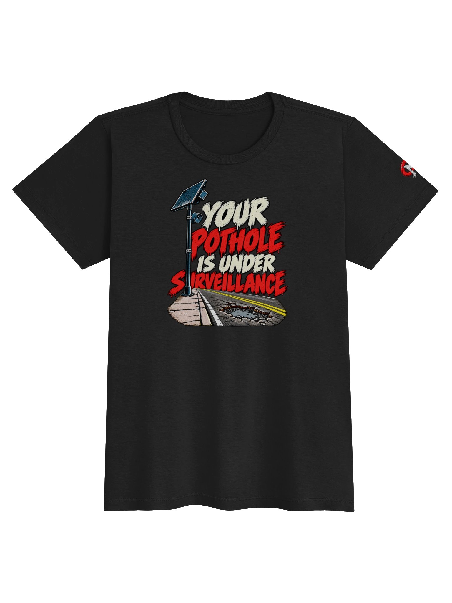 Women's Your pothole is Under Surveillance First Civic Menace T-Shirt product image (1)