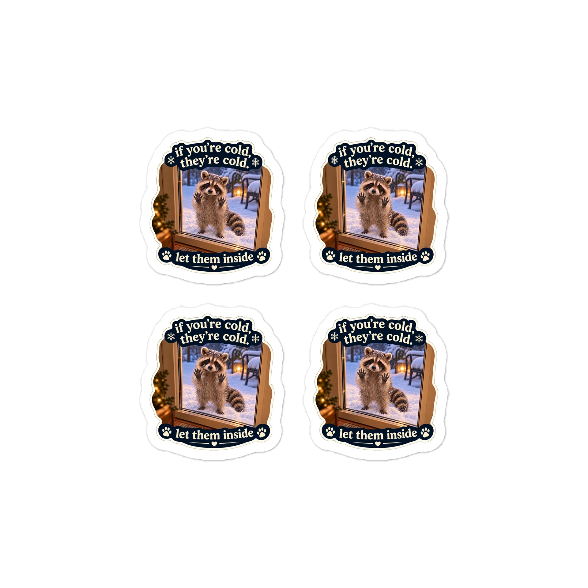 If You're Cold, They're Cold — Outdoor Sticker Four-Pack product image (1)