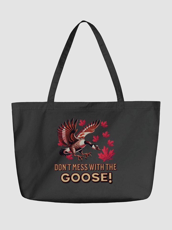 Dont Mess With The Goose Canadian Flight Organic Tote Bag product image (2)