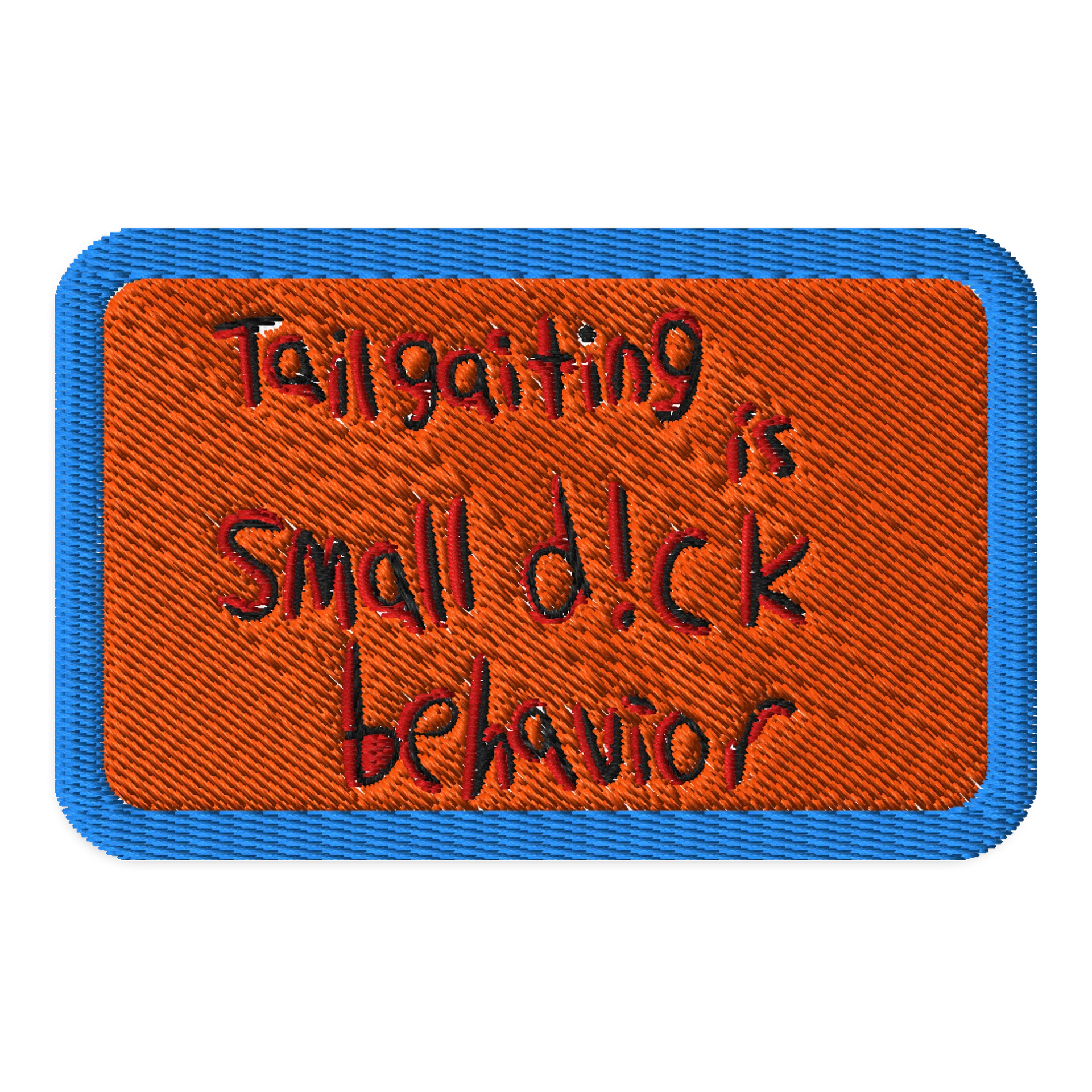 Tailgating Is Small D!ck Behavior patch product image (1)