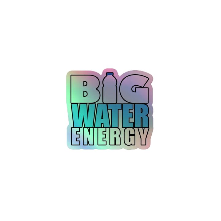 Big Water Energy - Holo Sticker product image (1)