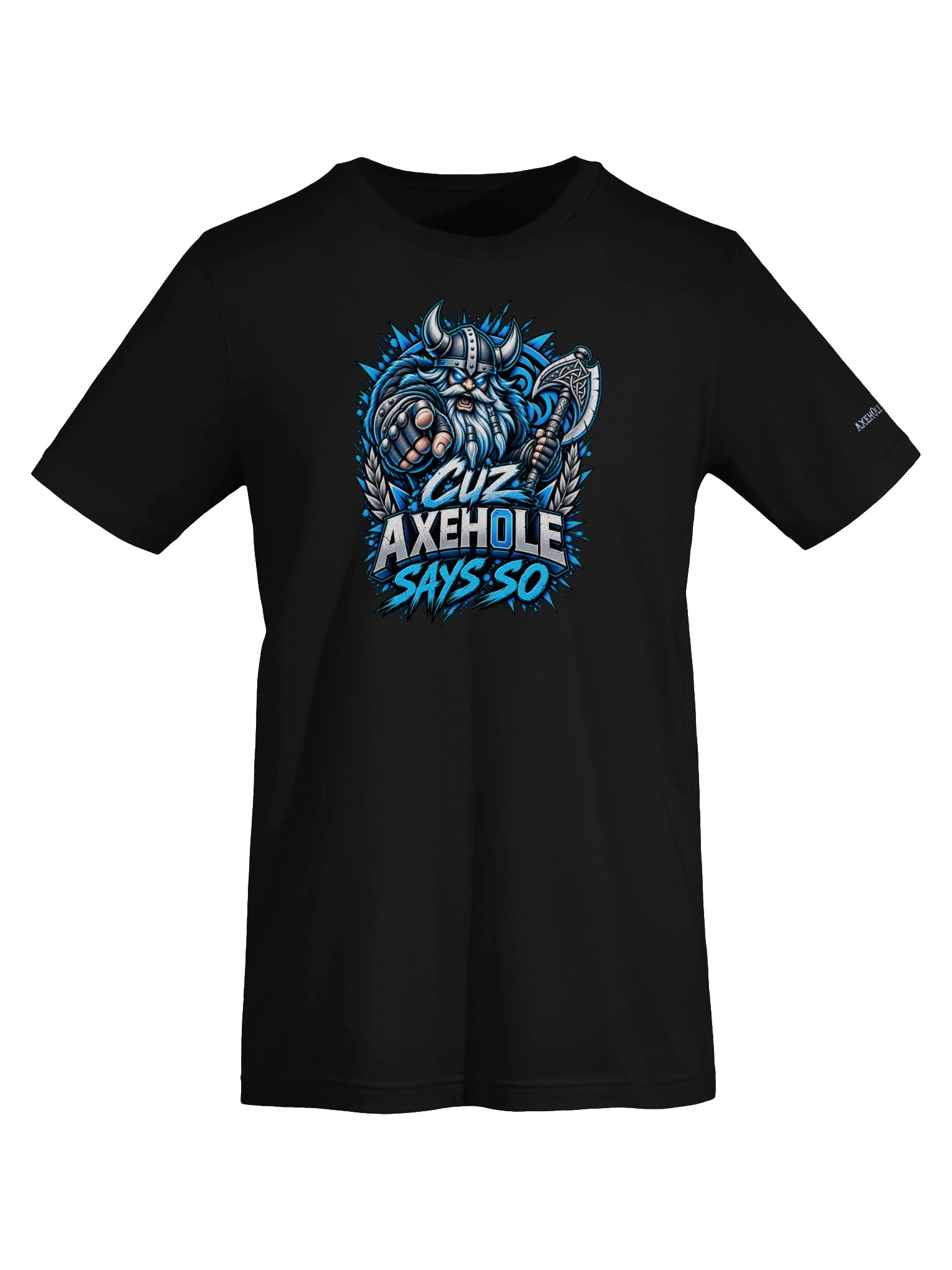 Cuz Axeh0le Says So Tee product image (5)