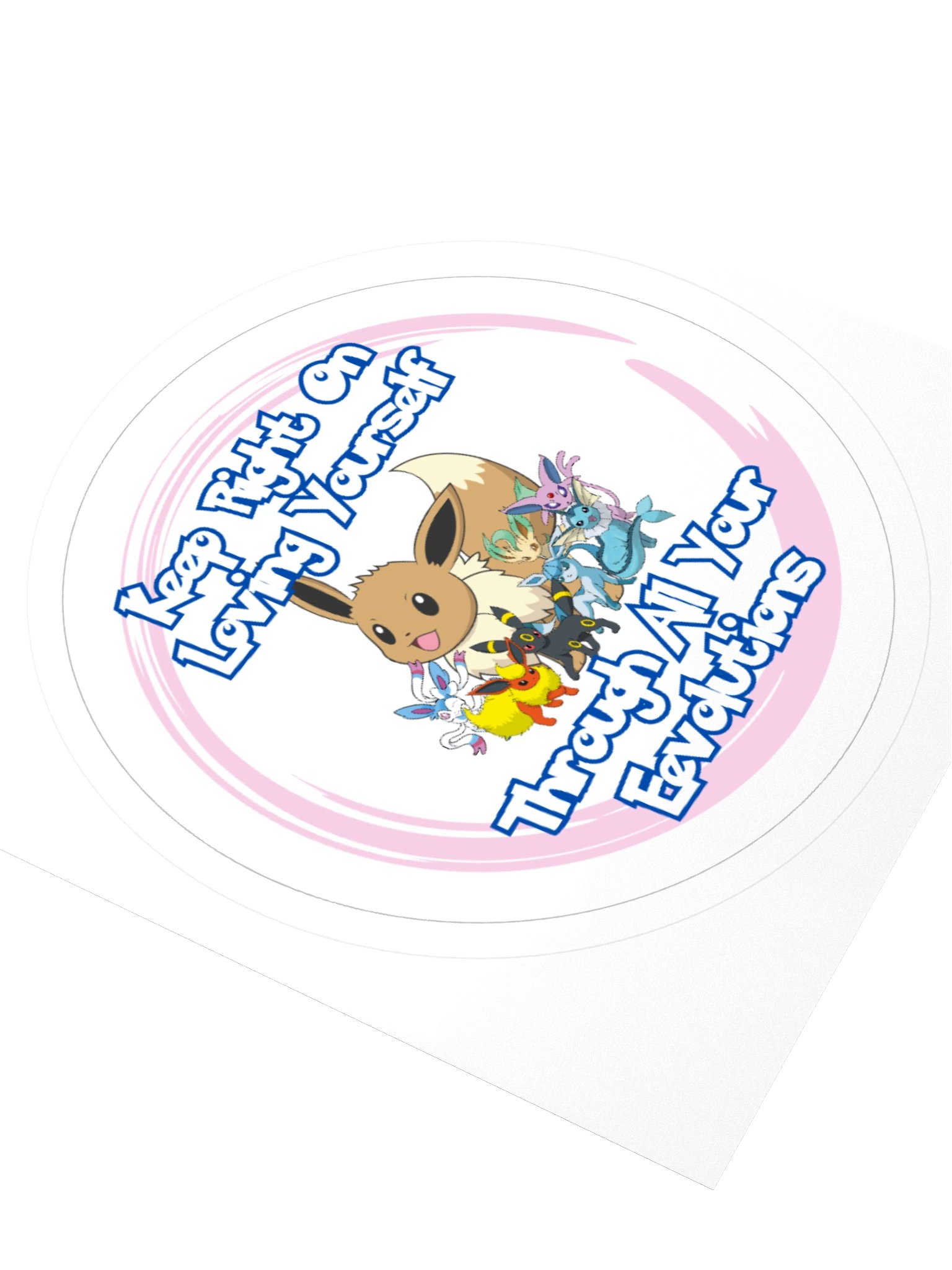 Keep Right On Loving Yourself Through All Your Eeveolutions Pink Circle Sticker product image (3)